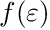 $f(\varepsilon)$